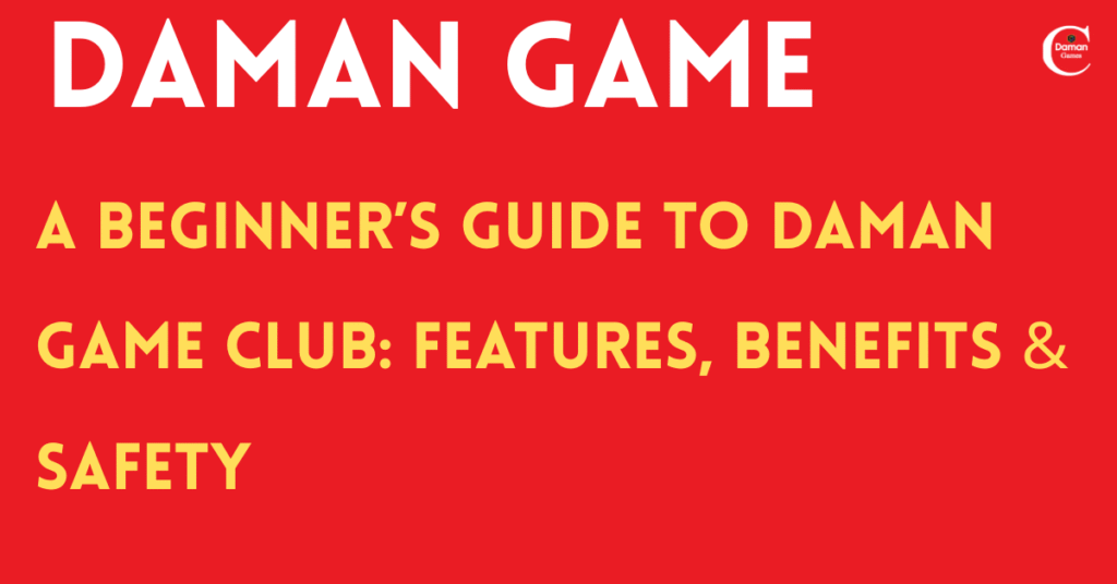 Beginner guide to Daman Games and Daman Game Club dashboard