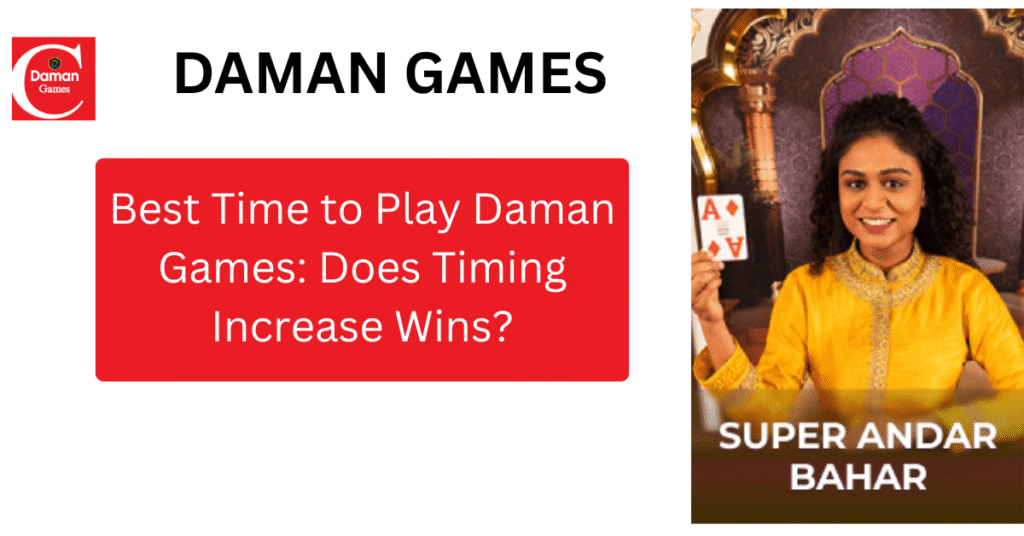 best time to play vip daman games chart