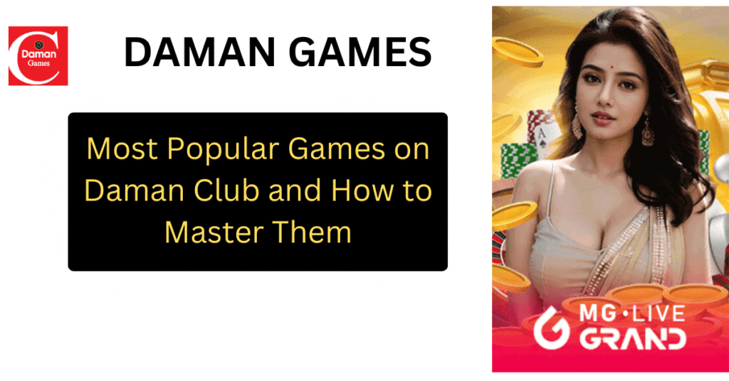 Most popular games on Daman Club and how to master them