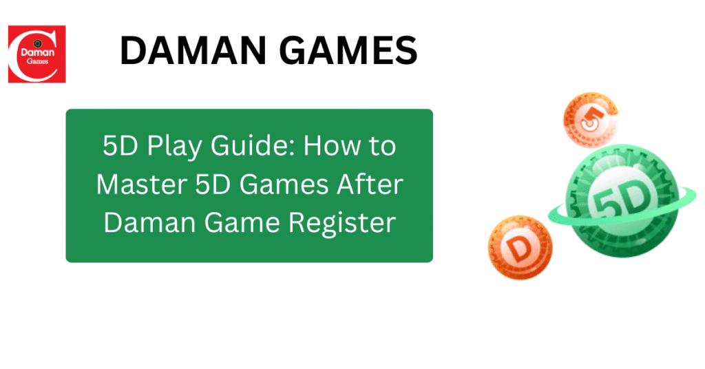 5D play strategy guide after Daman Game Register