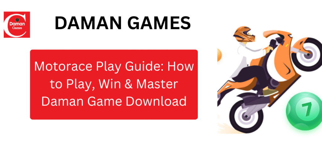 motorace play daman game download guide